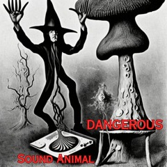Dangerous