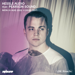 Hessle Audio feat. Pearson Sound - 02 August 2022