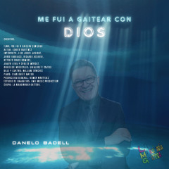 ME FUI A GAITEAR CON DIOS
