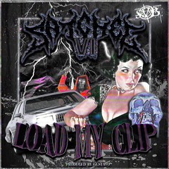 LOAD MY CLIP (PROD. GUSTAVO)