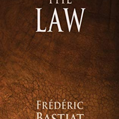 [ACCESS] PDF 📘 The Law by  Frederic Bastiat &  Tony Darnell [KINDLE PDF EBOOK EPUB]