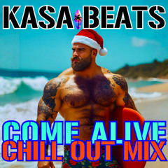 COME ALIVE - CHILL OUT MIX