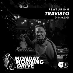 Travisto - Monday Morning Drive 24 - 05 - 2021