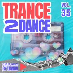 TRANCE2DANCE VOL. 35