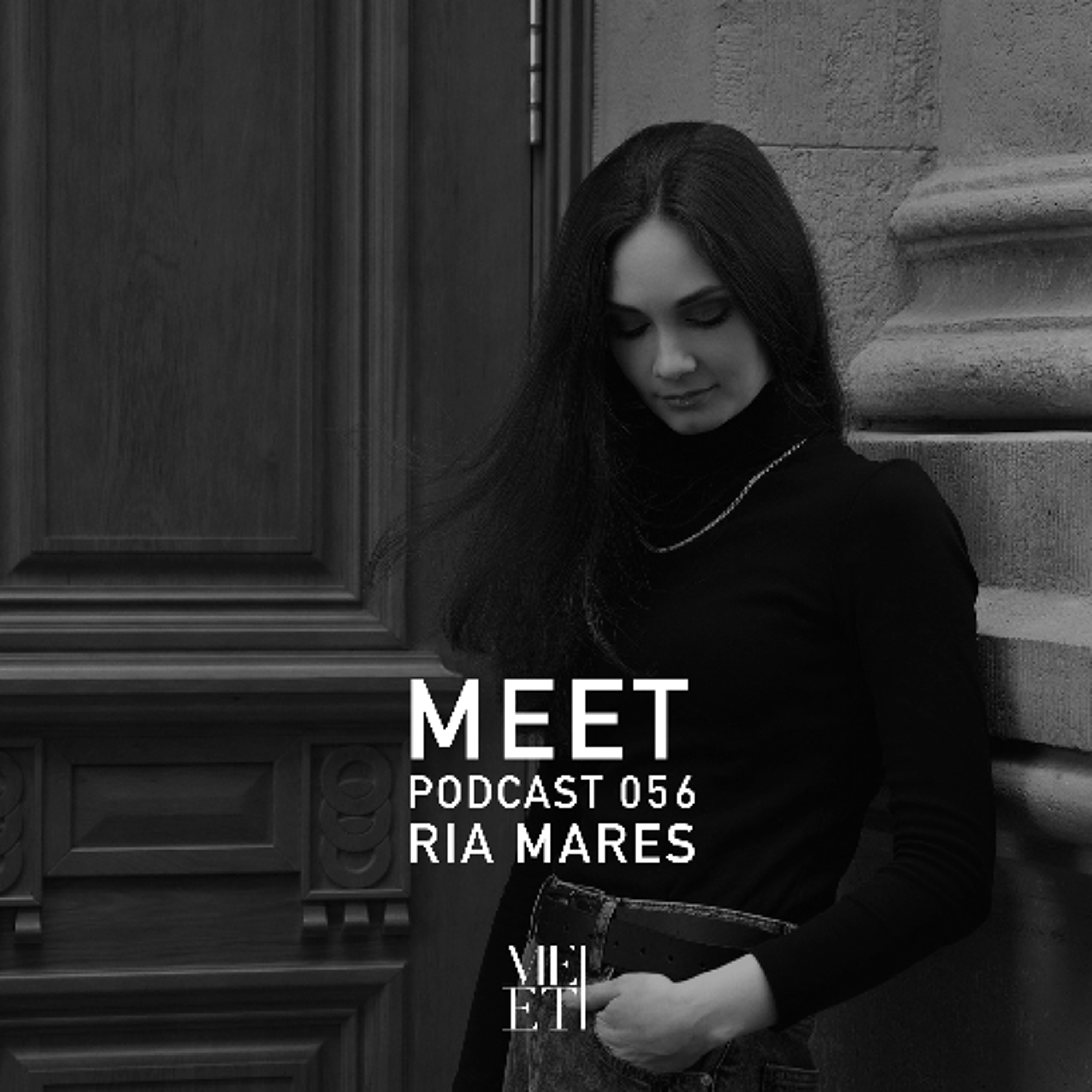 MEET Podcast 056 Ria Mares