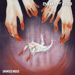 iNNUENDO - brake faster
