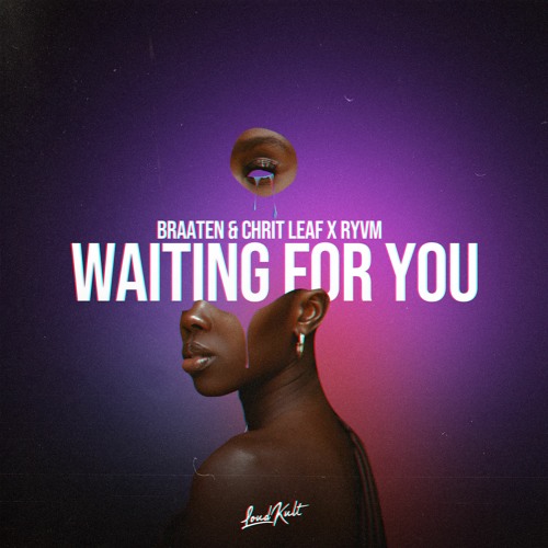 Braaten & Chrit Leaf X RYVM - Waiting For You