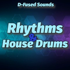 D-Fused Sounds - Rhythms And House Drums