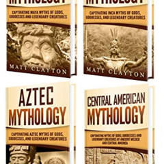 READ KINDLE 💌 Mesoamerican Mythology: A Captivating Guide to Maya Mythology, Aztec M