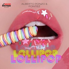 Alberto Ponzo & Júnior Fontez - Lollipop (Original Mix)LANÇAMENTO - 05/02/21