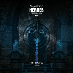 Major Drop - Heroes (Original Mix)