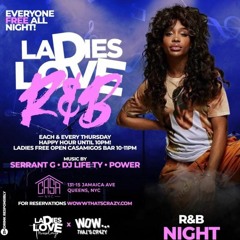 Ladies Love R&B @CasaNYC Live Mix Ft. PowerToTheSound
