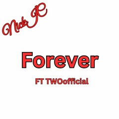 NickJC Forever Ft TWOofficial