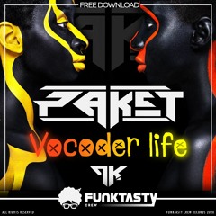 Paket - Vocoder Life (Original Mix) - FREE DOWNLOAD