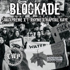 $iouxpreme - Blockade (Ft. T-Rhyme & Kapital Kaye)(Prod. By Hippy Jack)