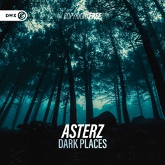 Asterz - Dark Places (DWX Copyright Free)