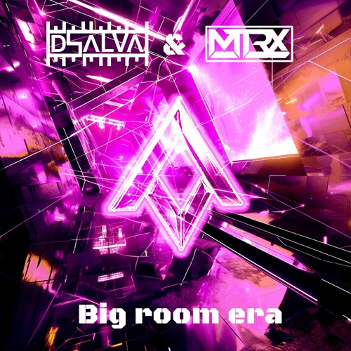 DSalva & MTRX - Big Room Era (Radio edit)