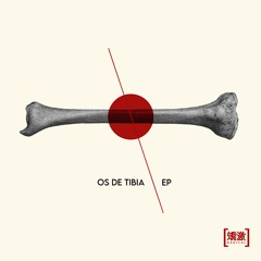 矯激 [ Radical ] - Os De Tibia EP ( PREVIEWS )