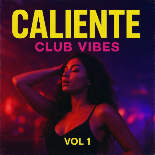 Caliente Club Vibes Vol 1