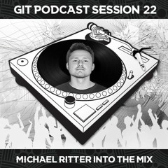 GIT Podcast Session 22 # Michael Ritter Into The Mix