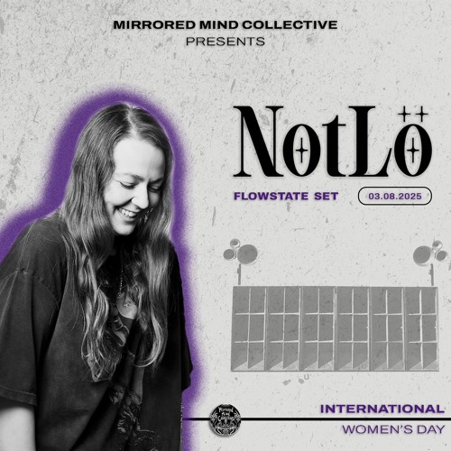 Flowstate Mix 001 : NotLö