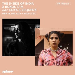 THE B-SIDE OF INDIA X BOXOUT.FM with Sijya & Zequenx - 12 Janvier 2022