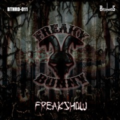 [BTHRD-011]  Freaky Bunny - Freakshow