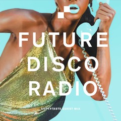 Future Disco Radio - 179 - Supertaste Guest Mix