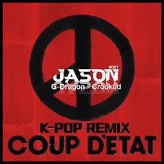 G-Dragon - Crooked (JASON Remix) *Free Download