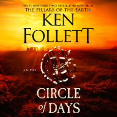 Circle of Days By Ken Follett, Read By Richard Armitage