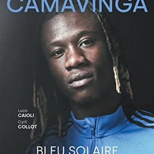 Scarica il PDF Eduardo Camavinga - Bleu solaire (Biographies - Autobiographies) (French Edition) in