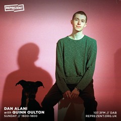 Dan Alani on Reprezent Radio with Quinn Oulton - Sunday 12th June