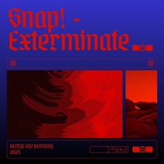 Snap! - Exterminate (REMIX VIP FESTIVAL) 2025