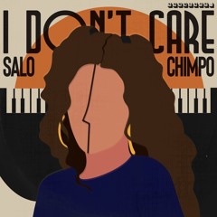 Salo x Chimpo - I Don't Care