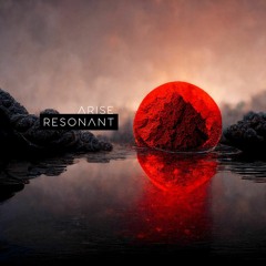 PREMIERE | Resonant - Arise