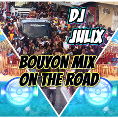 Mix BOUYON ON THE ROAD 2022 DJ Julixxx.