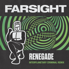 Renegade (Interplanetary Criminal Remix [Edit])
