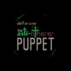 [Deltarune: The Anti-Otherer Puppet] Tied (Beta Mix)