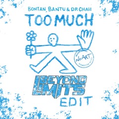 Bontan - Too Much (Beyond Limits Edit) [FREE DOWNLOAD] Played by Josh Baker