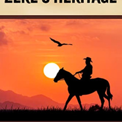 [View] EBOOK 💚 Zeke's Heritage: A Jessie Weaver Western Adventure Book 4 by  William