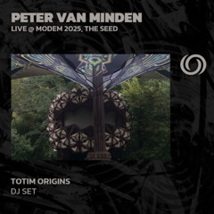 PETER VAN MINDEN - Live at The Seed, MoDem Festival 2025 | TOTIM Origins | 10/09/2025
