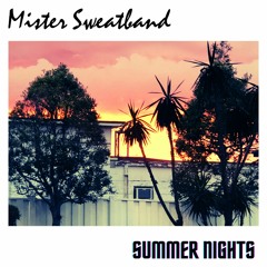 Summer Nights - Mister Sweatband