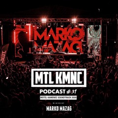 MTLKMNC PODCAST #31 / Motel Kamenec Soundtrack 2020 / Marko Mazag