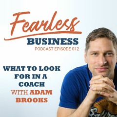 #12 - Adam Brooks - What To Look For In A Coach