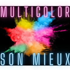 Son Mieux - Multicolor (Remix)