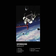 Supernova2000 - Nevermind (Epochal Edit) [PATCH004 | Premiere]