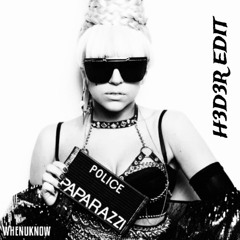 Lady Gaga - Paparazzi (H3D3R EDIT)