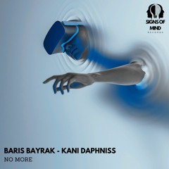 Copy of Baris Bayrak - Kani Daphniss - No More
