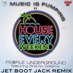 People Underground - Music Is Pumping vs House Every Weekend (Jet Boot Jack Remix) DOWNLOAD!