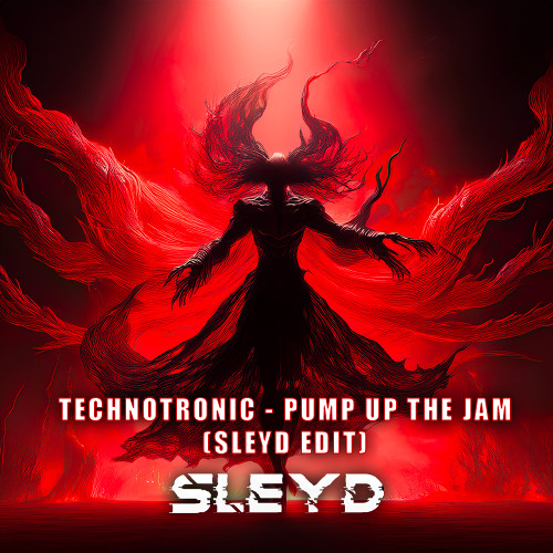 Technotronic - Pump Up The Jam (Sleyd Edit)